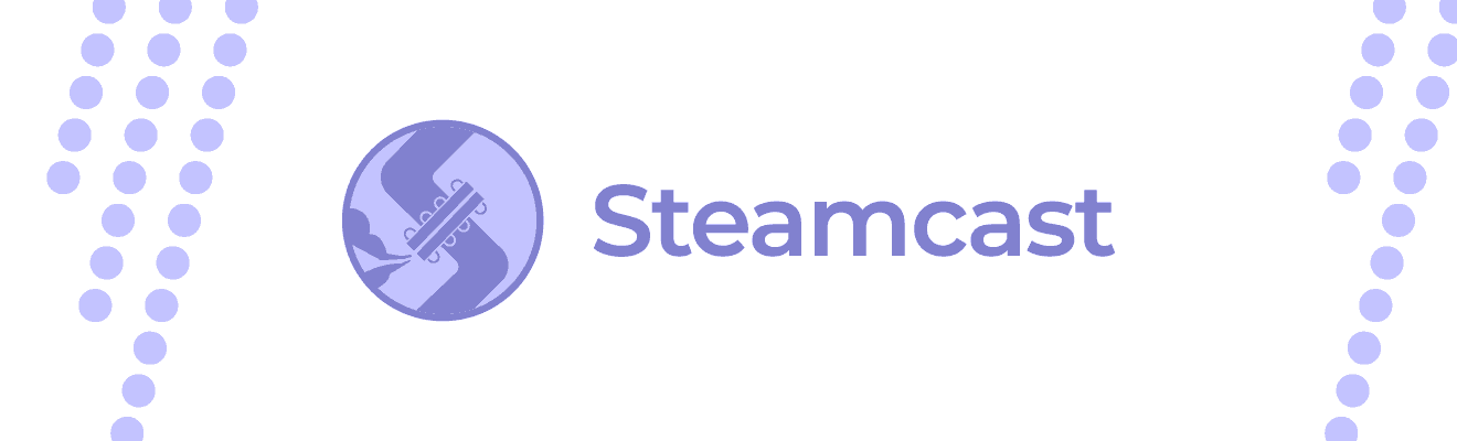 Steamcast